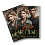 Book cover of Love Amidst Chaos: Second Chance Military Romance